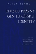 RÍMSKO-PRÁVNY GÉN EURÓPSKEJ IDENTITY