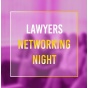 LAWYERS NETWORKING NIGHT 2018
